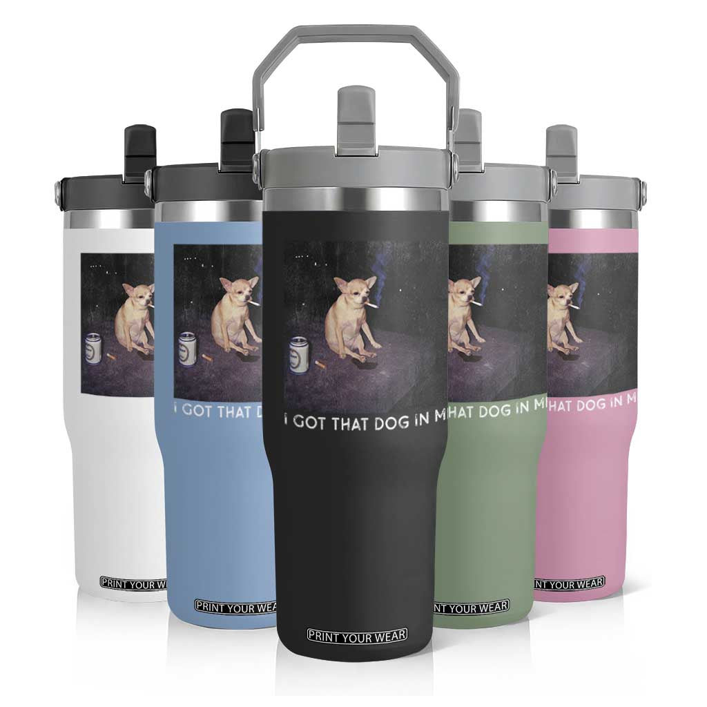 I Got That Dog In Me Flip Straw Tumbler Retro Funny Chihuahua Smoking Beer TS10 Print Your Wear
