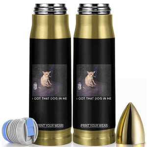 I Got That Dog In Me Bullet Tumbler Retro Funny Chihuahua Smoking Beer TS10 Black Print Your Wear