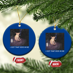I Got That Dog In Me Ceramic Ornament Retro Funny Chihuahua Smoking Beer TS10 1pc Blue Print Your Wear