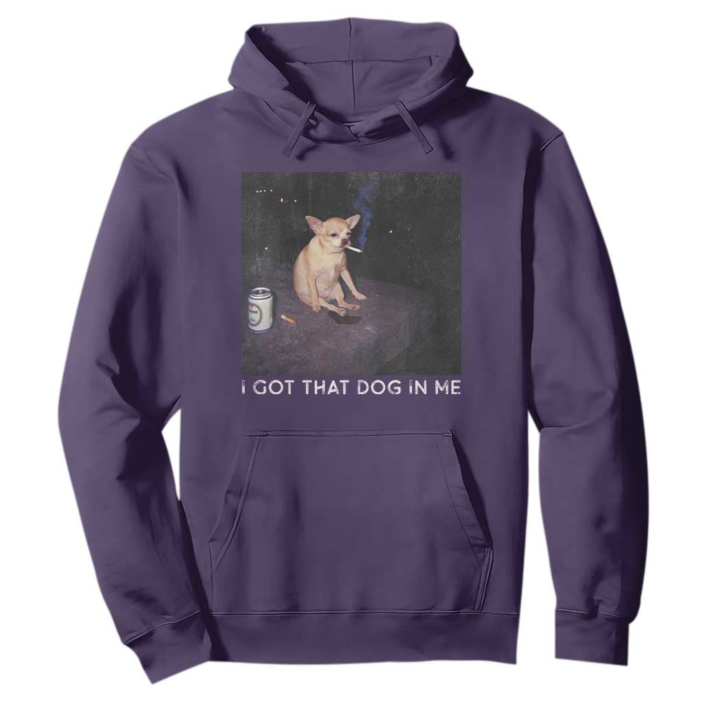 I Got That Dog In Me Hoodie Retro Funny Chihuahua Smoking Beer TS10 Purple Print Your Wear