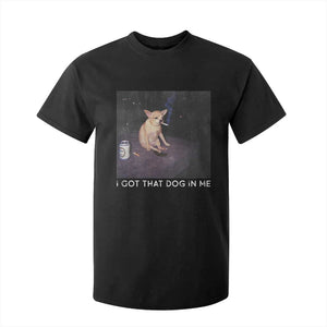 I Got That Dog In Me T Shirt For Kid Retro Funny Chihuahua Smoking Beer TS10 Black Print Your Wear
