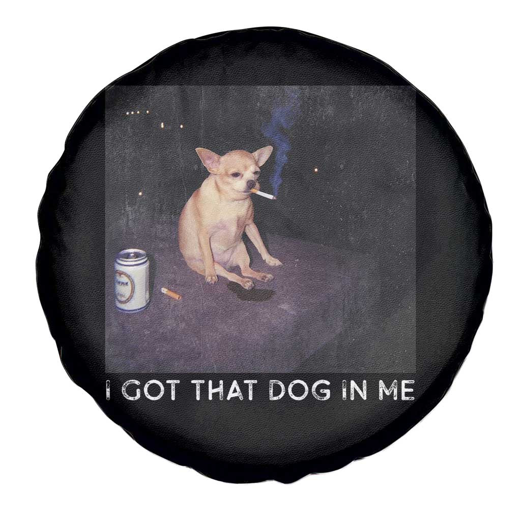 I Got That Dog In Me Spare Tire Cover Retro Funny Chihuahua Smoking Beer TS10 Print Your Wear