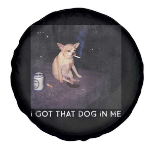 I Got That Dog In Me Spare Tire Cover Retro Funny Chihuahua Smoking Beer TS10 Print Your Wear