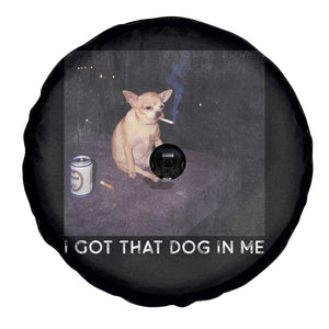 I Got That Dog In Me Spare Tire Cover Retro Funny Chihuahua Smoking Beer TS10 Print Your Wear