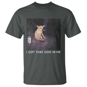 I Got That Dog In Me T Shirt Retro Funny Chihuahua Smoking Beer TS10 Dark Heather Print Your Wear