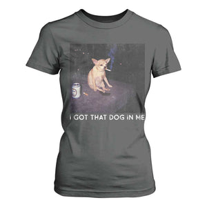 I Got That Dog In Me T Shirt For Women Retro Funny Chihuahua Smoking Beer TS10 Dark Heather Print Your Wear