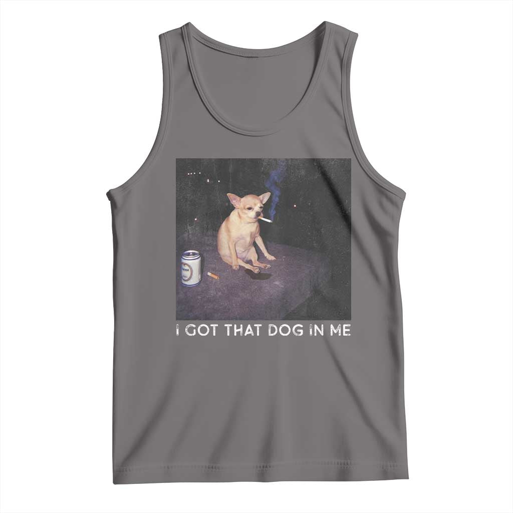 I Got That Dog In Me Tank Top Retro Funny Chihuahua Smoking Beer TS10 Deep Heather Print Your Wear