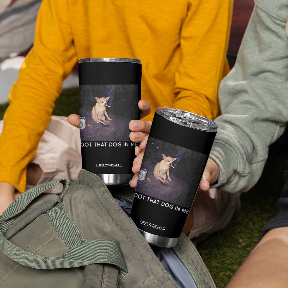 I Got That Dog In Me Tumbler Cup Retro Funny Chihuahua Smoking Beer TS10 Print Your Wear