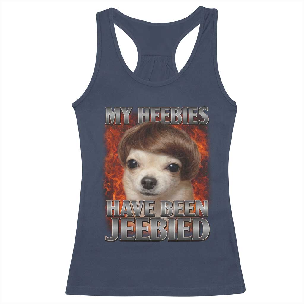 Chihuahua Funny Meme Racerback Tank Top My Heebies Have Been Jeebied Bootleg TS10 Navy Print Your Wear