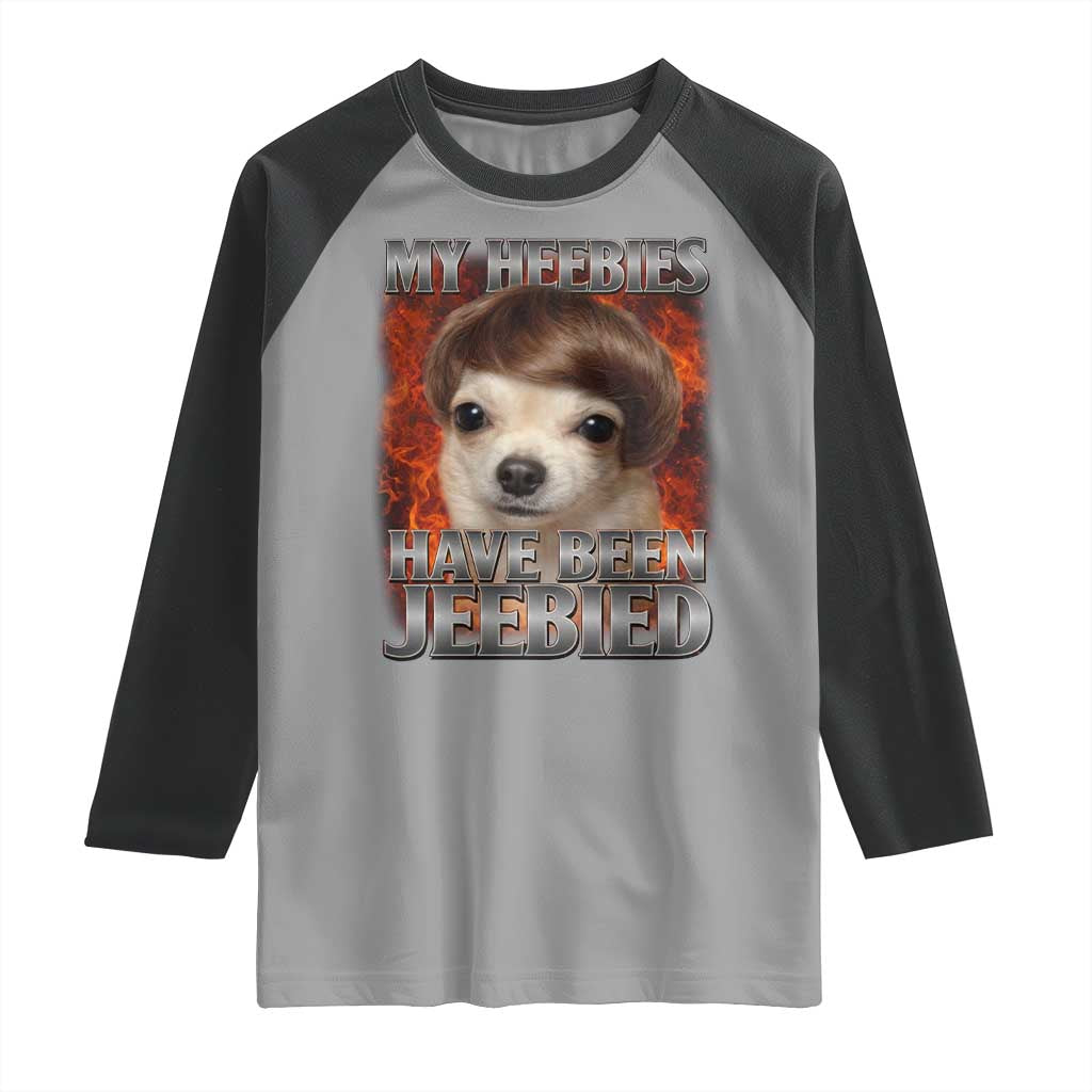 Chihuahua Funny Meme Raglan Shirt My Heebies Have Been Jeebied Bootleg TS10 Sport Gray Black Print Your Wear