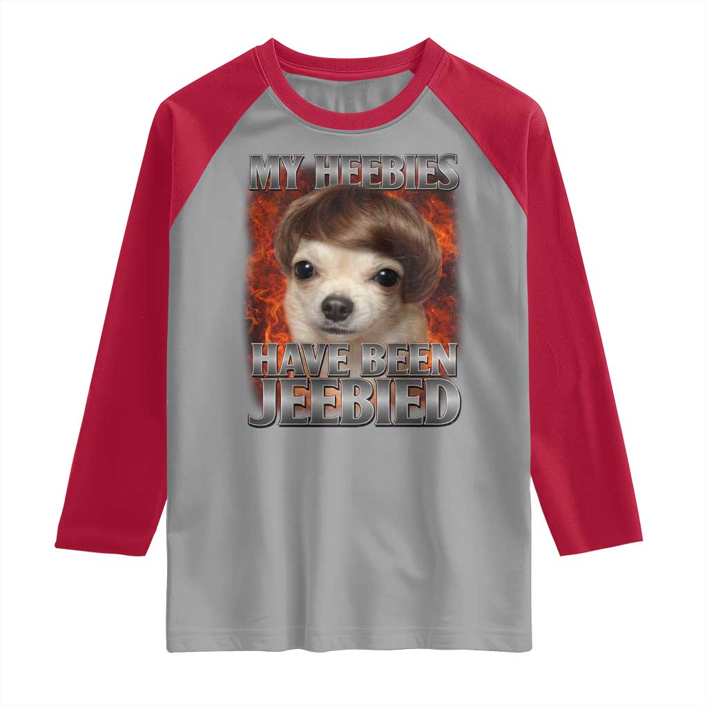 Chihuahua Funny Meme Raglan Shirt My Heebies Have Been Jeebied Bootleg TS10 Sport Gray Red Print Your Wear