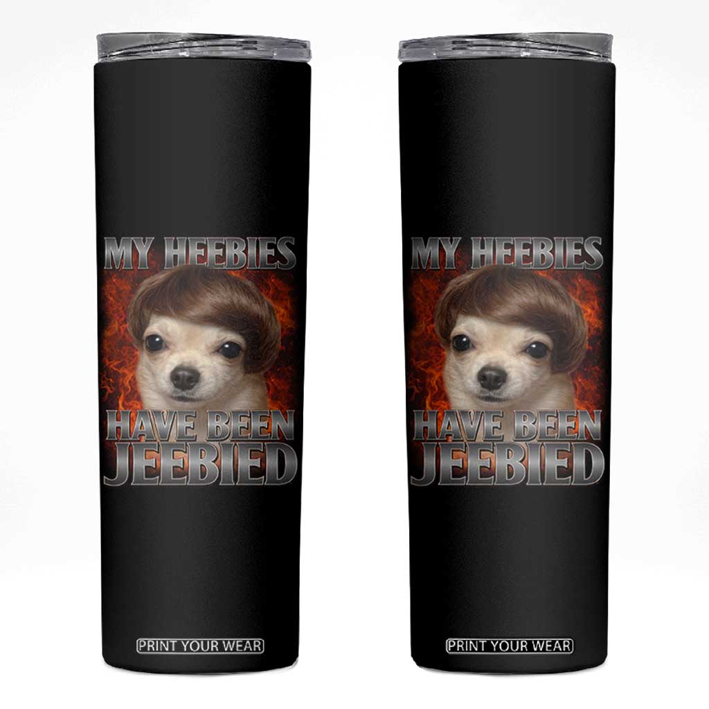 Chihuahua Funny Meme Skinny Tumbler My Heebies Have Been Jeebied Bootleg TS10 Black Print Your Wear