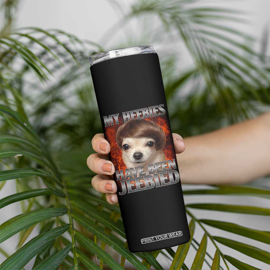 Chihuahua Funny Meme Skinny Tumbler My Heebies Have Been Jeebied Bootleg TS10 Print Your Wear
