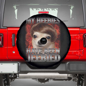 Chihuahua Funny Meme Spare Tire Cover My Heebies Have Been Jeebied Bootleg TS10 Black Print Your Wear