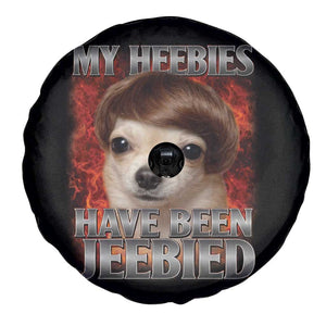 Chihuahua Funny Meme Spare Tire Cover My Heebies Have Been Jeebied Bootleg TS10 Print Your Wear