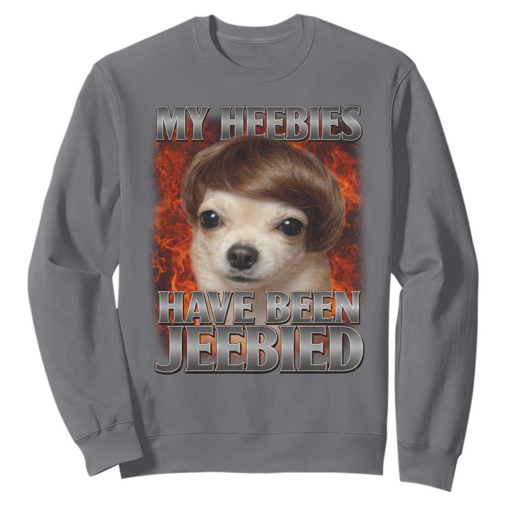 Chihuahua Funny Meme Sweatshirt My Heebies Have Been Jeebied Bootleg TS10 Charcoal Print Your Wear