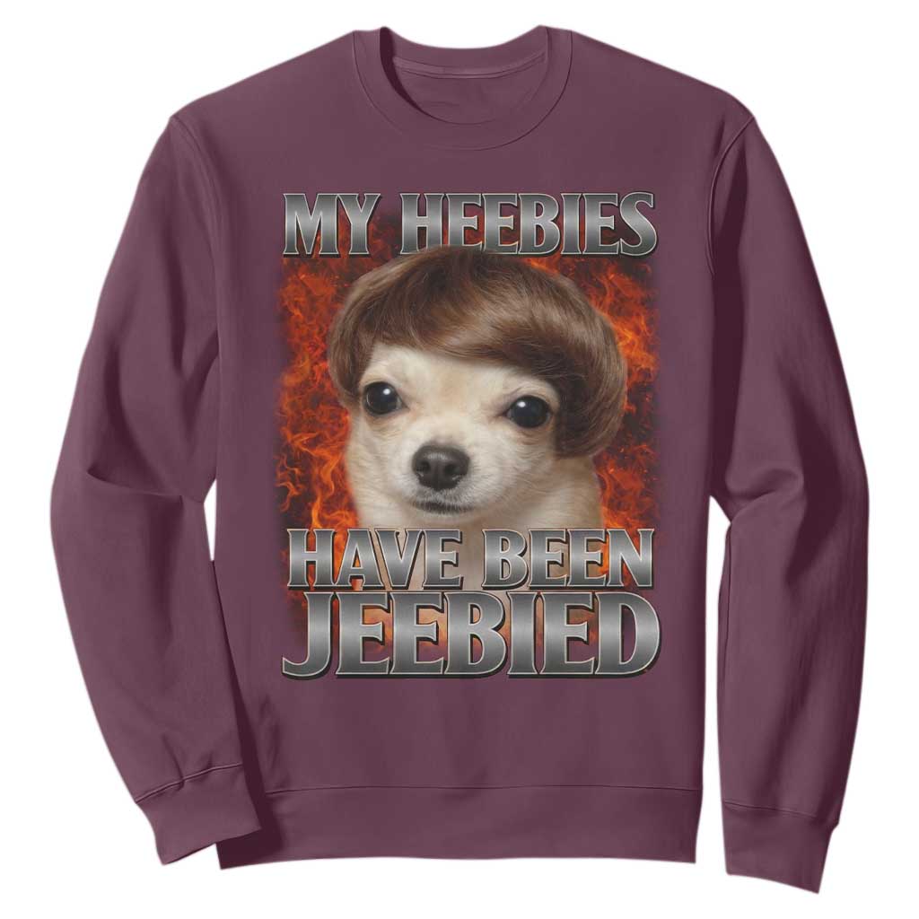 Chihuahua Funny Meme Sweatshirt My Heebies Have Been Jeebied Bootleg TS10 Maroon Print Your Wear