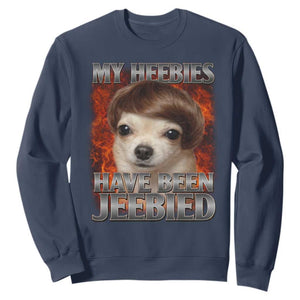 Chihuahua Funny Meme Sweatshirt My Heebies Have Been Jeebied Bootleg TS10 Navy Print Your Wear