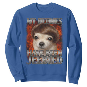Chihuahua Funny Meme Sweatshirt My Heebies Have Been Jeebied Bootleg TS10 Royal Blue Print Your Wear