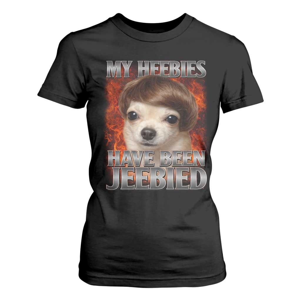 Chihuahua Funny Meme T Shirt For Women My Heebies Have Been Jeebied Bootleg TS10 Black Print Your Wear