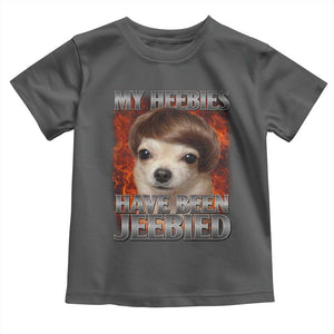 Chihuahua Funny Meme Toddler T Shirt My Heebies Have Been Jeebied Bootleg TS10 Dark Heather Print Your Wear