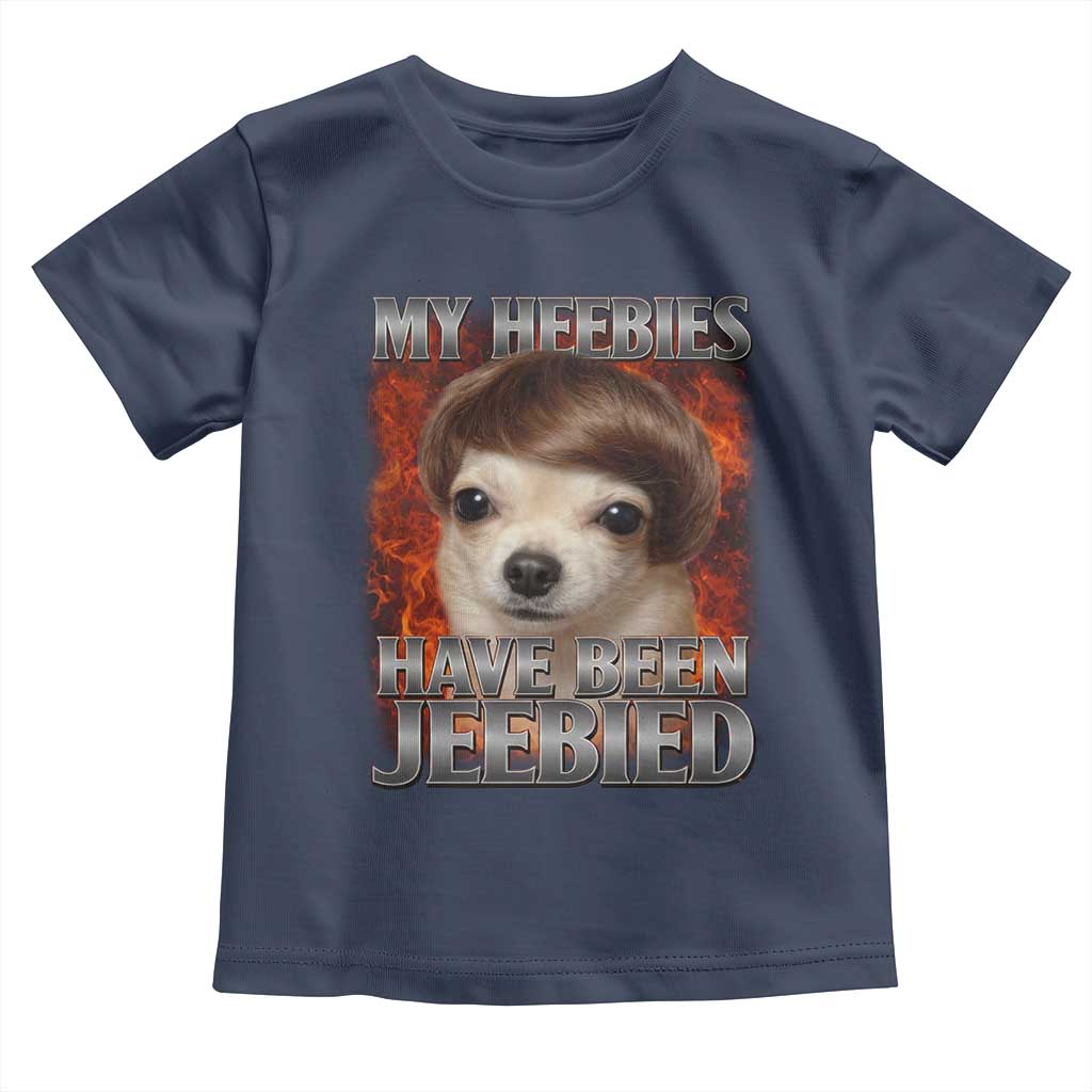 Chihuahua Funny Meme Toddler T Shirt My Heebies Have Been Jeebied Bootleg TS10 Navy Print Your Wear