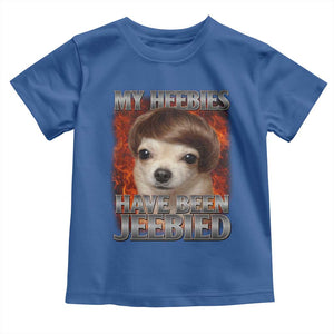 Chihuahua Funny Meme Toddler T Shirt My Heebies Have Been Jeebied Bootleg TS10 Royal Blue Print Your Wear