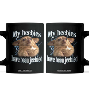 Funny Chihuahua Meme Coffee Mug My Heebies Have Been Jeebied Bootleg TS10 Black Print Your Wear