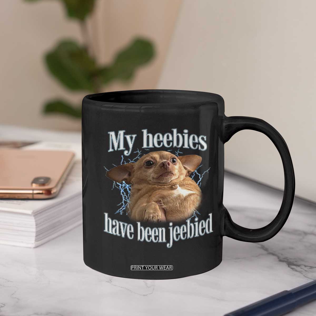 Funny Chihuahua Meme Coffee Mug My Heebies Have Been Jeebied Bootleg TS10 Print Your Wear