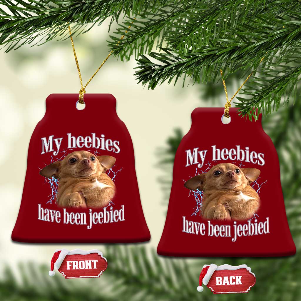 Funny Chihuahua Meme Ceramic Ornament My Heebies Have Been Jeebied Bootleg TS10 Print Your Wear