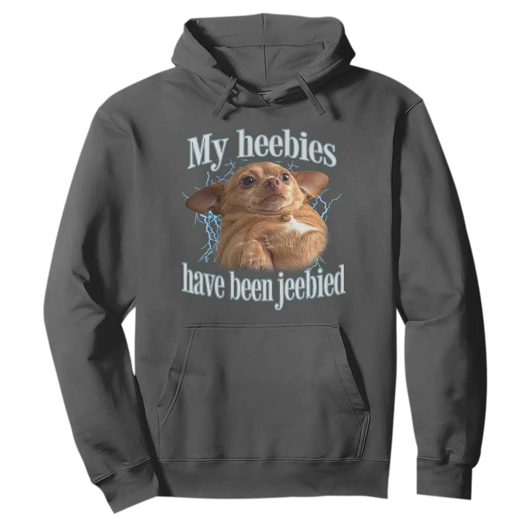 Funny Chihuahua Meme Hoodie My Heebies Have Been Jeebied Bootleg TS10 Dark Heather Print Your Wear