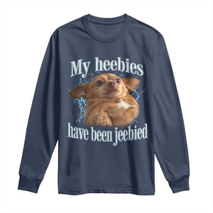 Funny Chihuahua Meme Long Sleeve Shirt My Heebies Have Been Jeebied Bootleg TS10 Navy Print Your Wear