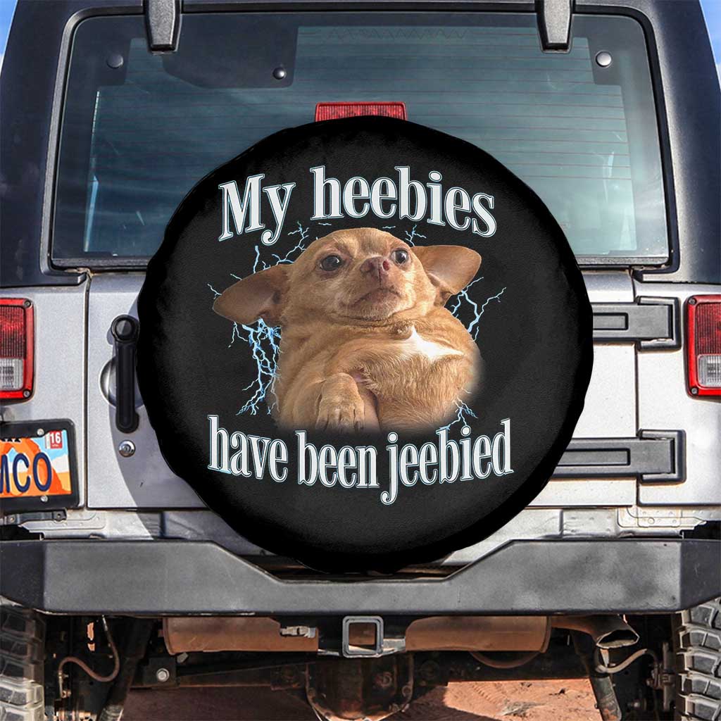 Funny Chihuahua Meme Spare Tire Cover My Heebies Have Been Jeebied Bootleg TS10 No hole Black Print Your Wear