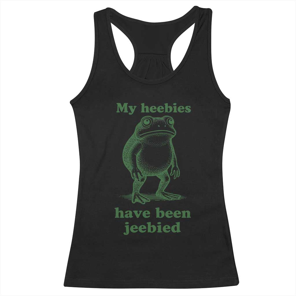 Funny Frog Racerback Tank Top My Heebies Have Been Jeebied Weirdcore Meme TS10 Black Print Your Wear