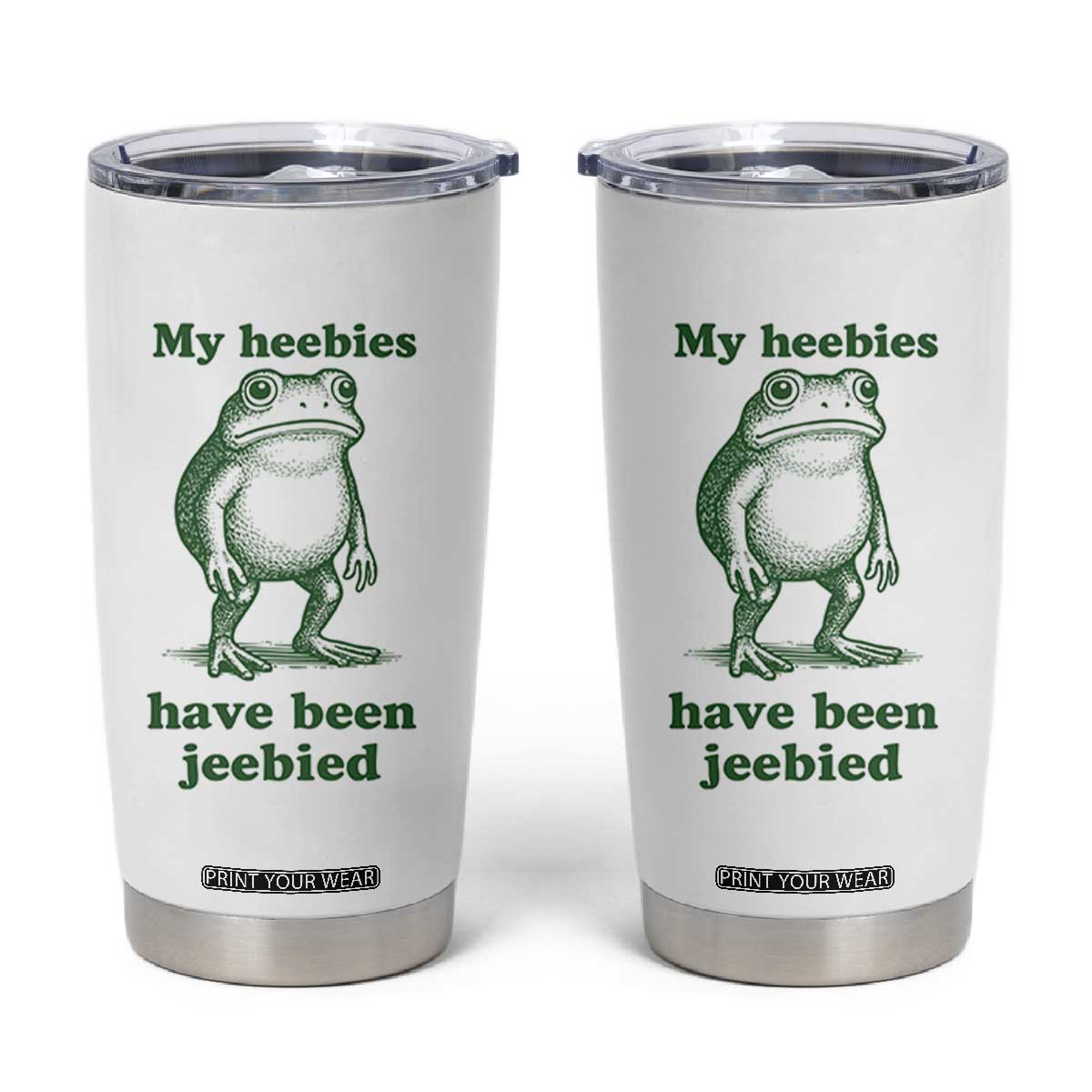 Funny Frog Tumbler Cup My Heebies Have Been Jeebied Weirdcore Meme TS10 White Print Your Wear