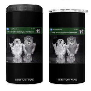 There is Motion at Your Front Door 4 in 1 Can Cooler Tumbler Funny Golden Retriever Dog And Lion Motion Meme TS10 One Size: 16 oz Black Print Your Wear