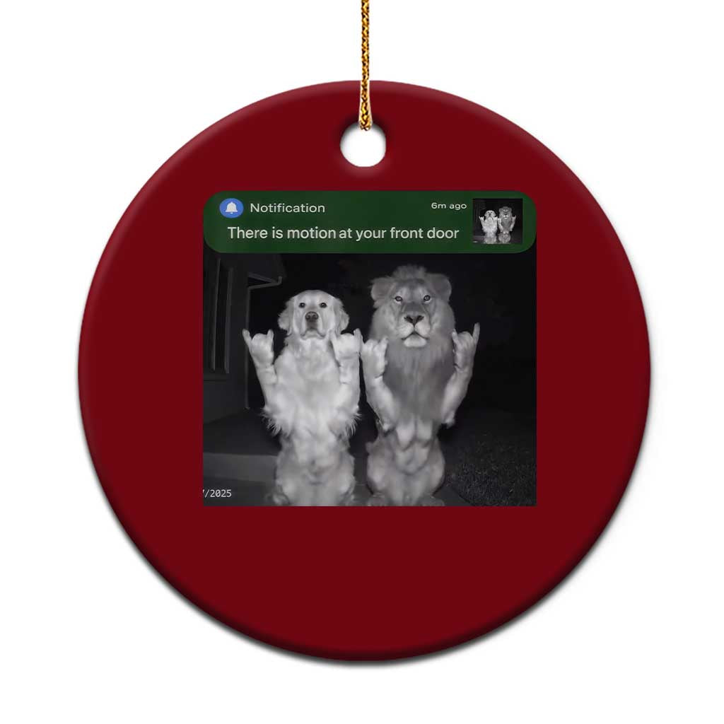 There is Motion at Your Front Door Ceramic Ornament Funny Golden Retriever Dog And Lion Motion Meme TS10 1pc Red Print Your Wear