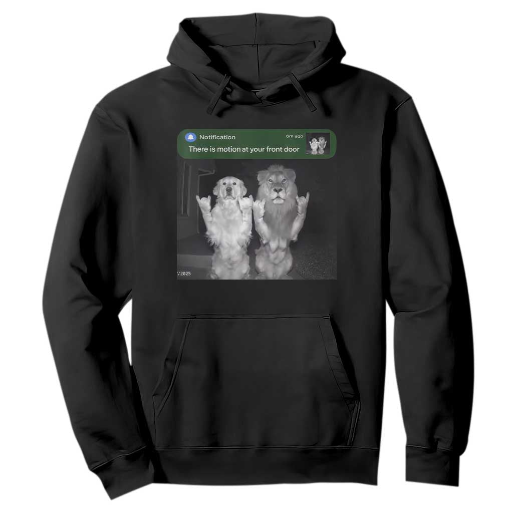 There is Motion at Your Front Door Hoodie Funny Golden Retriever Dog And Lion Motion Meme TS10 Black Print Your Wear
