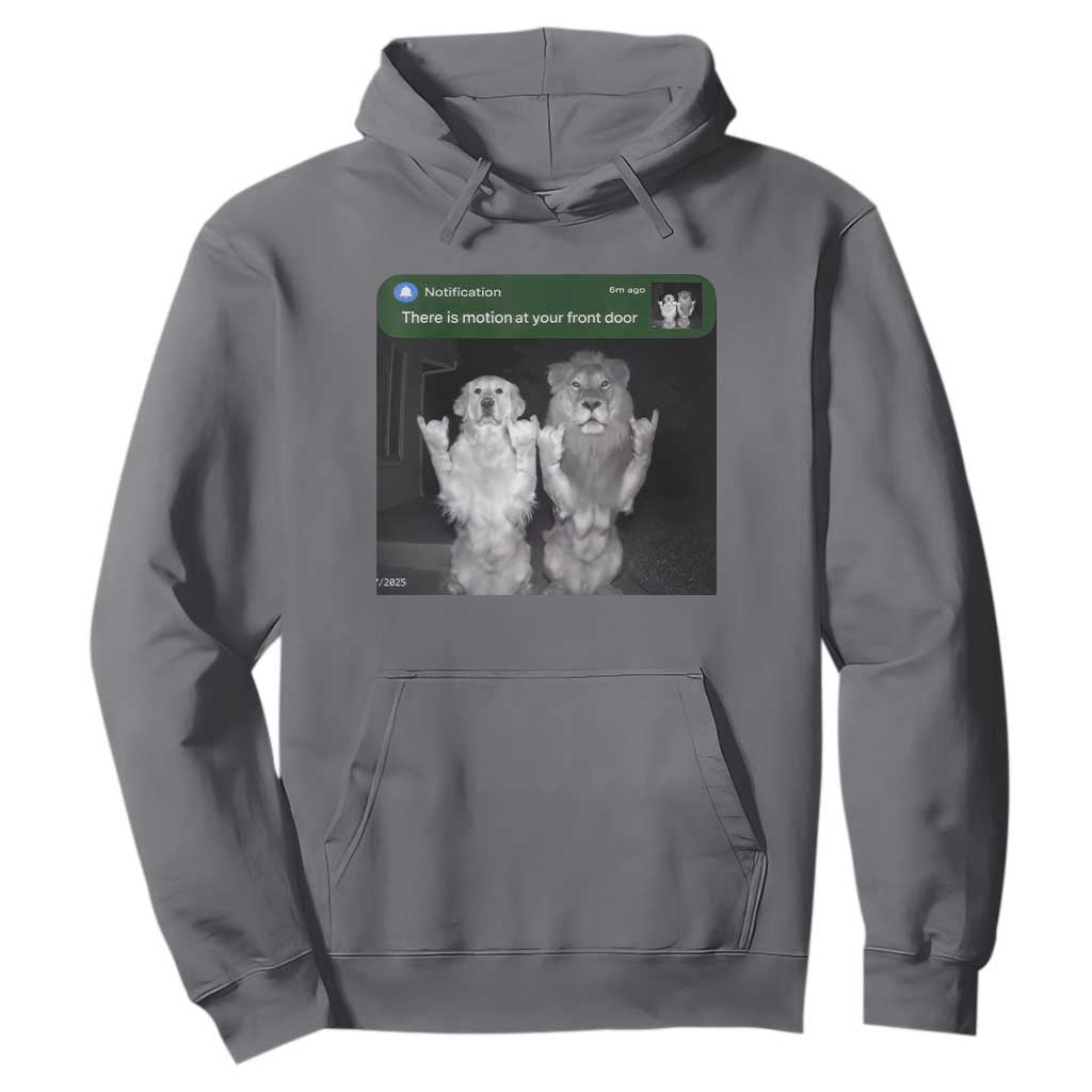 There is Motion at Your Front Door Hoodie Funny Golden Retriever Dog And Lion Motion Meme TS10 Charcoal Print Your Wear