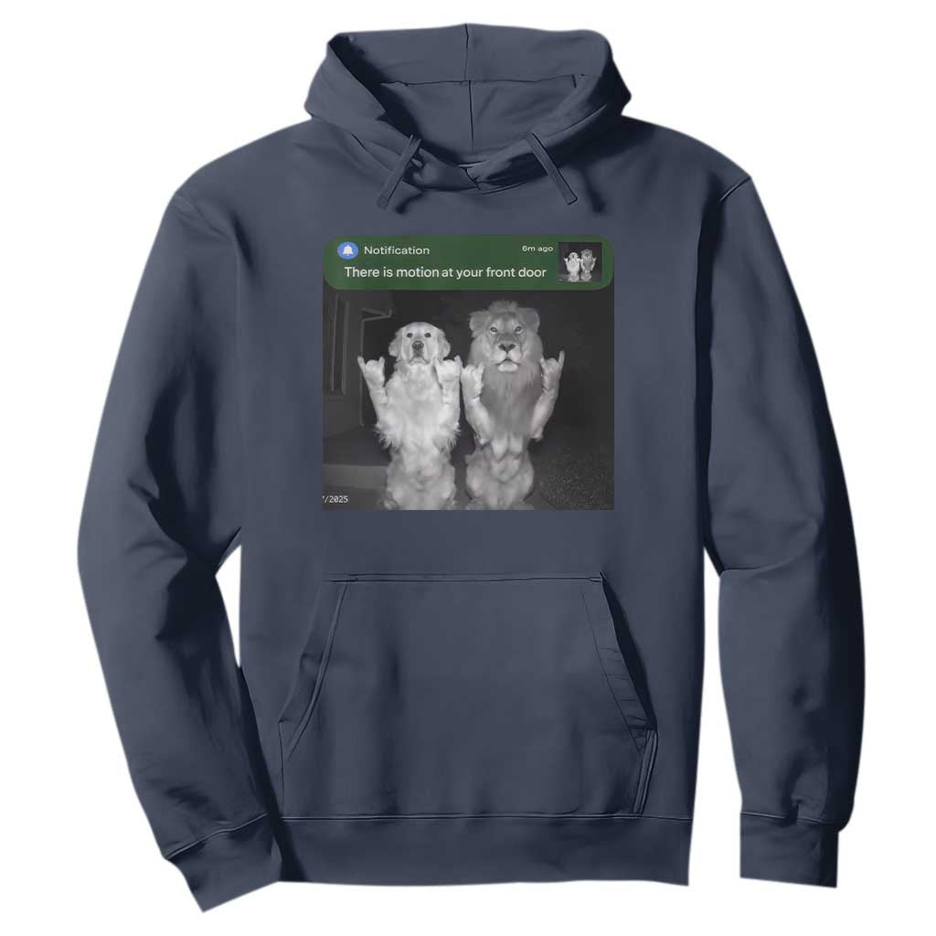 There is Motion at Your Front Door Hoodie Funny Golden Retriever Dog And Lion Motion Meme TS10 Navy Print Your Wear