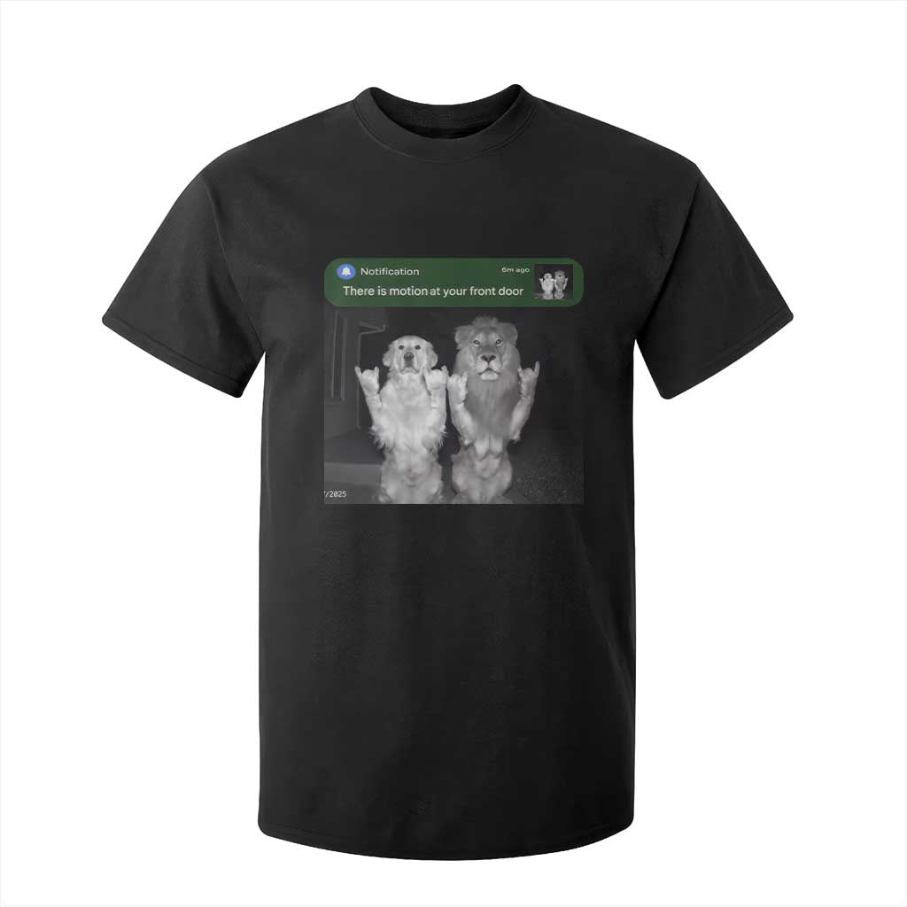 There is Motion at Your Front Door T Shirt For Kid Funny Golden Retriever Dog And Lion Motion Meme TS10 Black Print Your Wear
