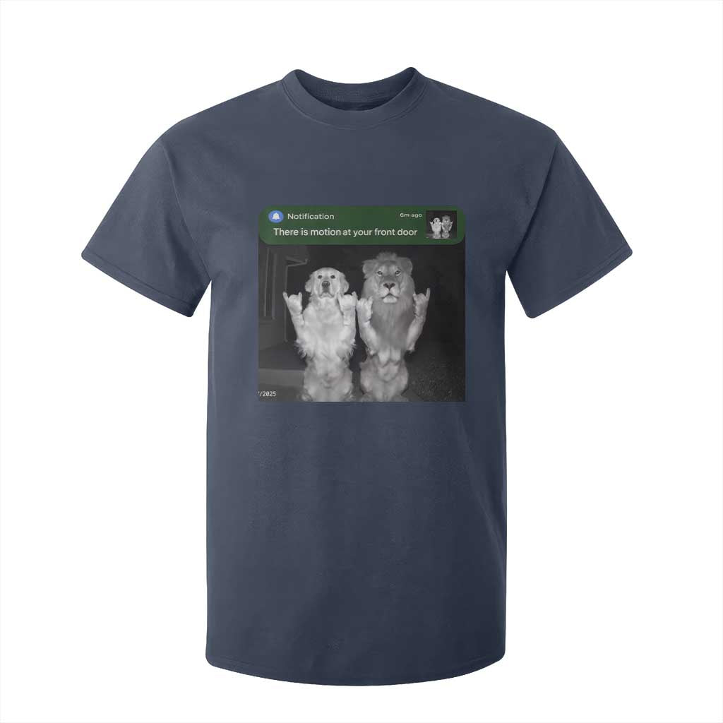 There is Motion at Your Front Door T Shirt For Kid Funny Golden Retriever Dog And Lion Motion Meme TS10 Navy Print Your Wear