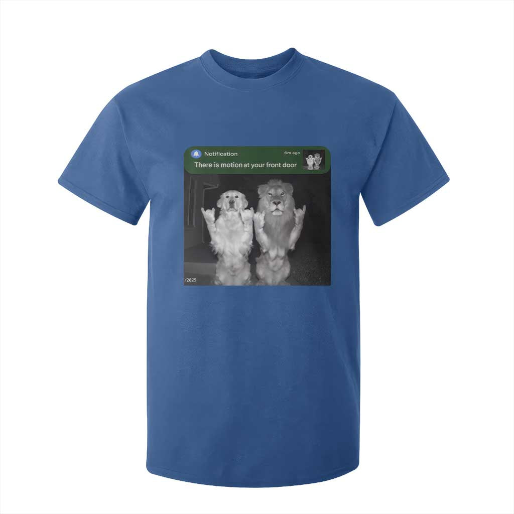There is Motion at Your Front Door T Shirt For Kid Funny Golden Retriever Dog And Lion Motion Meme TS10 Royal Blue Print Your Wear