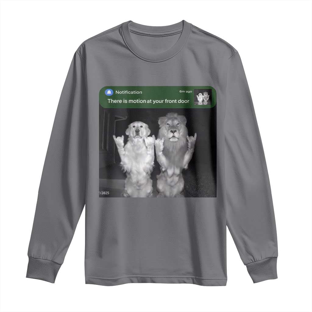 There is Motion at Your Front Door Long Sleeve Shirt Funny Golden Retriever Dog And Lion Motion Meme TS10 Charcoal Print Your Wear