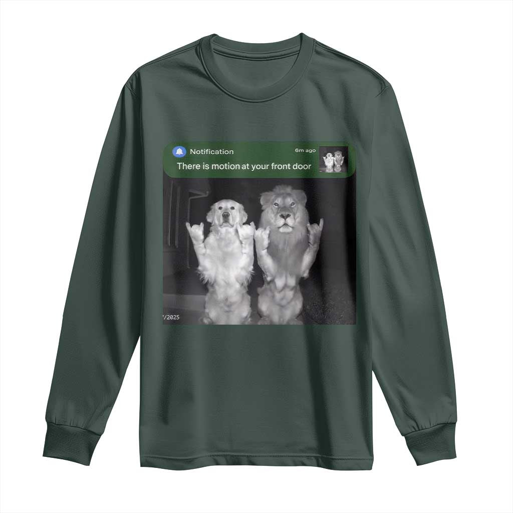 There is Motion at Your Front Door Long Sleeve Shirt Funny Golden Retriever Dog And Lion Motion Meme TS10 Dark Forest Green Print Your Wear