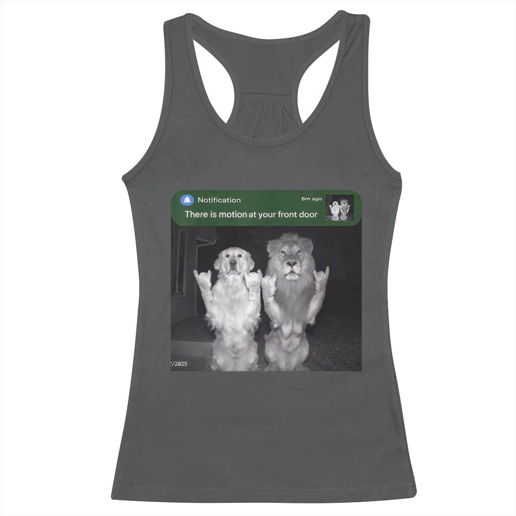 There is Motion at Your Front Door Racerback Tank Top Funny Golden Retriever Dog And Lion Motion Meme TS10 Dark Heather Print Your Wear