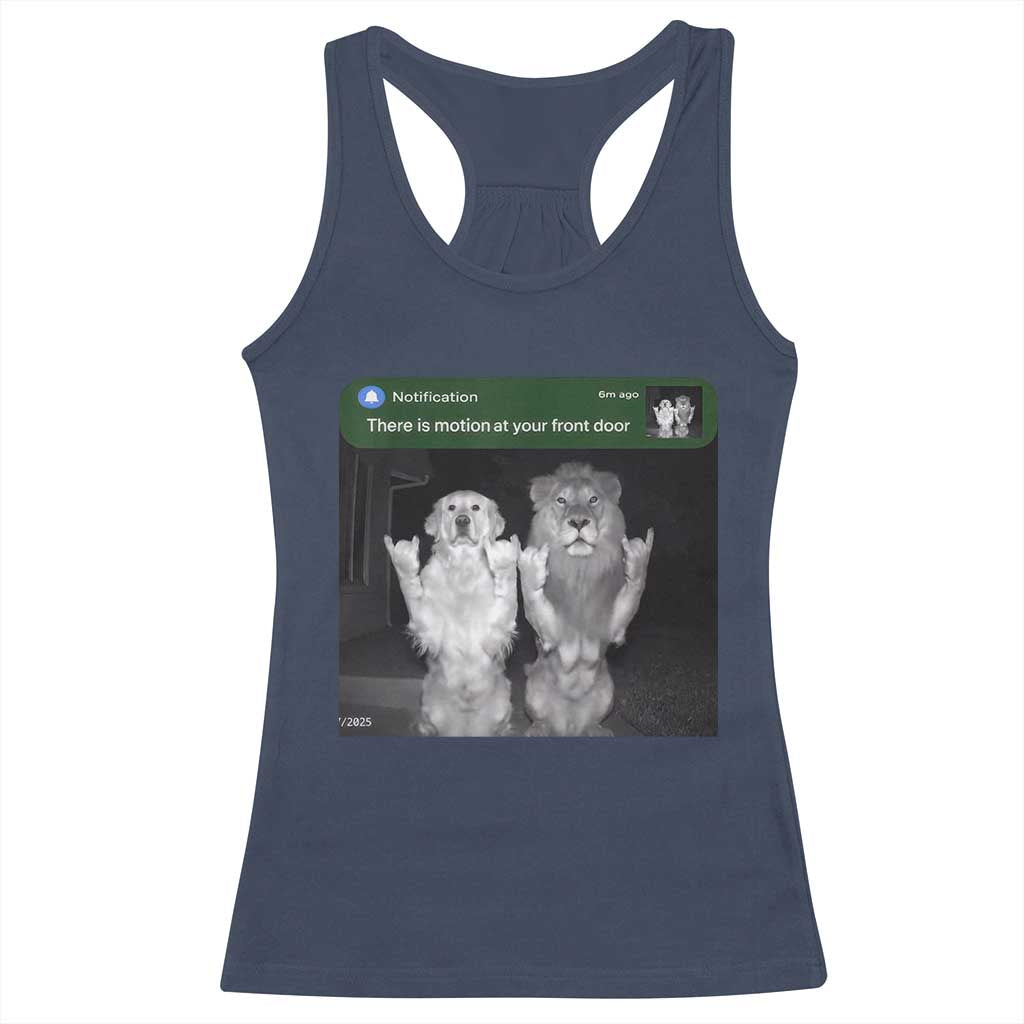 There is Motion at Your Front Door Racerback Tank Top Funny Golden Retriever Dog And Lion Motion Meme TS10 Navy Print Your Wear