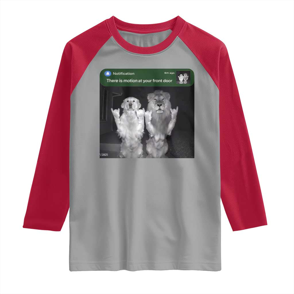 There is Motion at Your Front Door Raglan Shirt Funny Golden Retriever Dog And Lion Motion Meme TS10 Sport Gray Red Print Your Wear