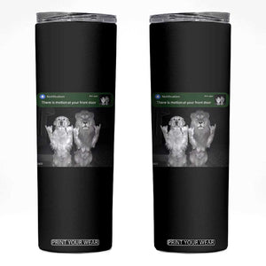 There is Motion at Your Front Door Skinny Tumbler Funny Golden Retriever Dog And Lion Motion Meme TS10 Black Print Your Wear