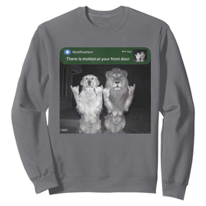 There is Motion at Your Front Door Sweatshirt Funny Golden Retriever Dog And Lion Motion Meme TS10 Charcoal Print Your Wear